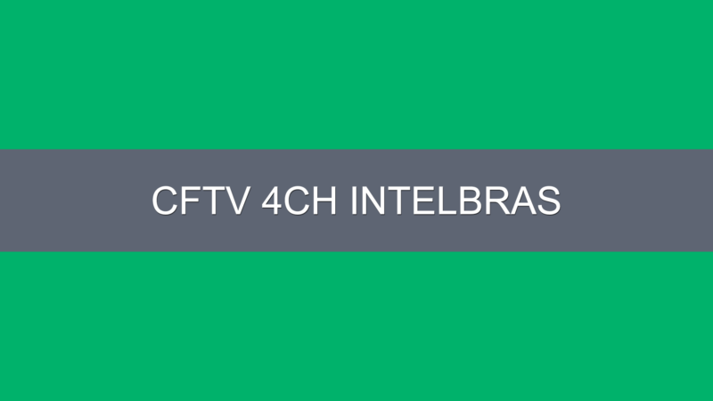 Kit CFTV 4CH 4 Câmeras Bullet VHL-1120B Intelbras